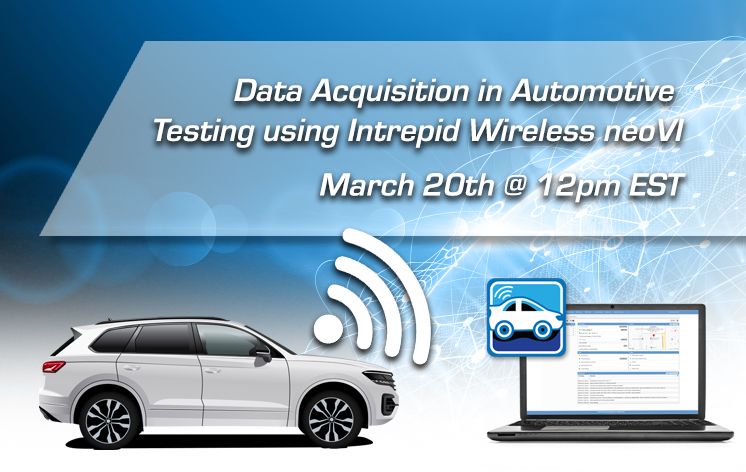 Data Acquisition in Automotive Testing using Intrepid Wireless neoVI!